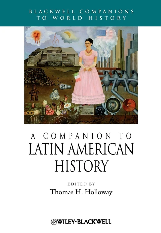 A Companion to Latin American History: 13 (Wiley Blackwell Companions to World History)