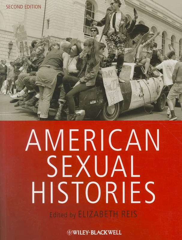 American Sexual Histories: 1 (Wiley Blackwell Readers in American Social and Cultural History)