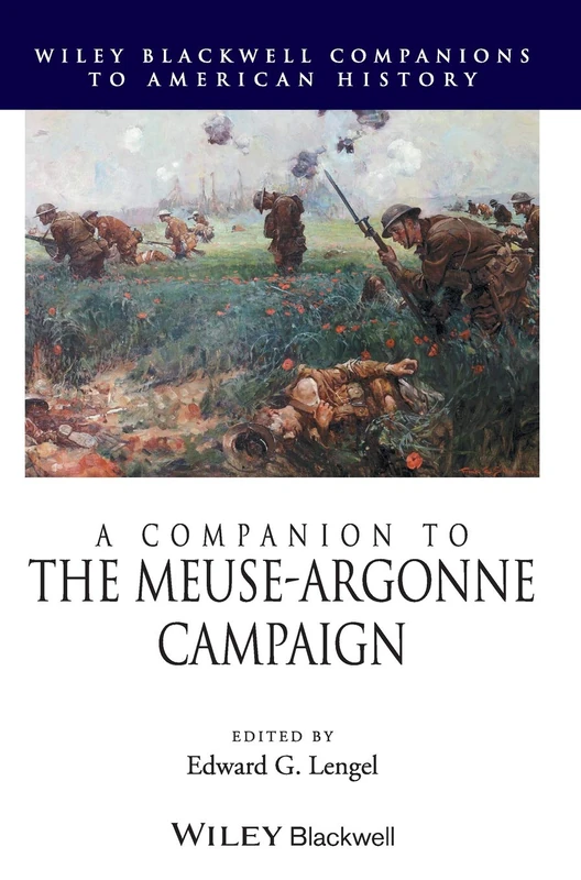 A Companion to the Meuse-Argonne Campaign: 75 (Wiley Blackwell Companions to American History) - Image 1