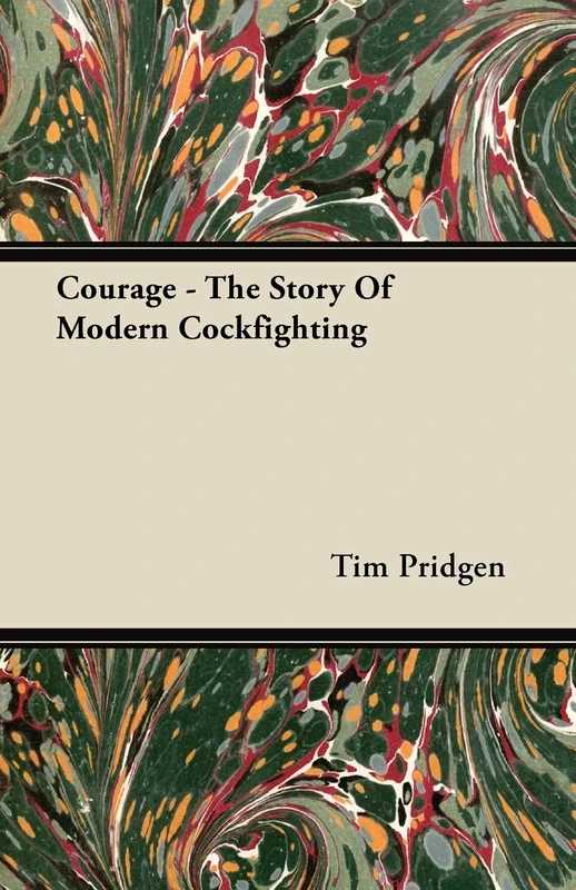 Courage - The Story Of Modern Cockfighting - Image 1