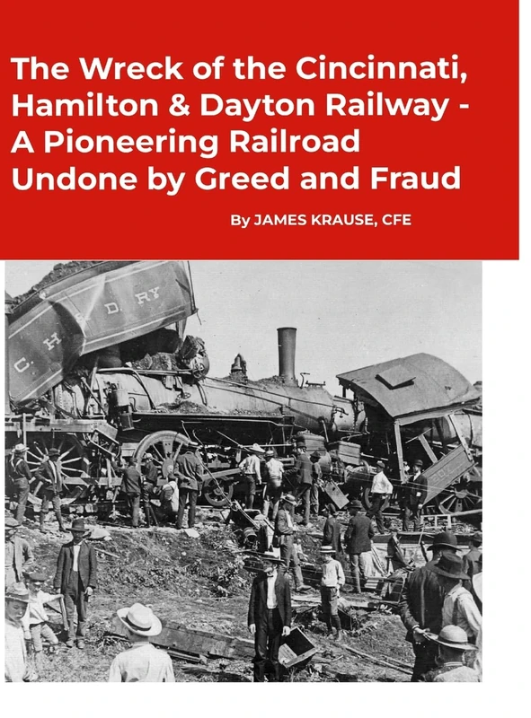 The Wreck of the Cincinnati, Hamilton & Dayton Railway A Pioneering Railroad Undone by Greed and Fraud - Image 1