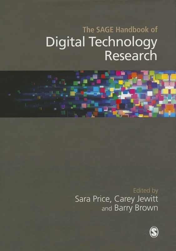 The SAGE Handbook of Digital Technology Research
