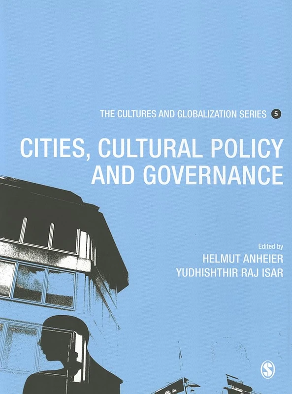 Cultures and Globalization: Cities, Cultural Policy and Governance: 05
