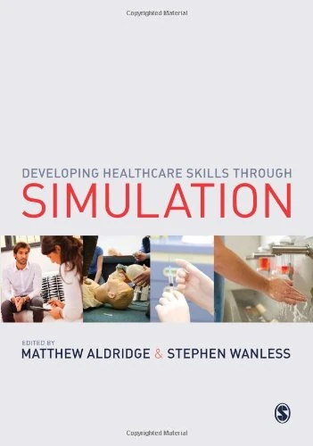 Developing Healthcare Skills through Simulation