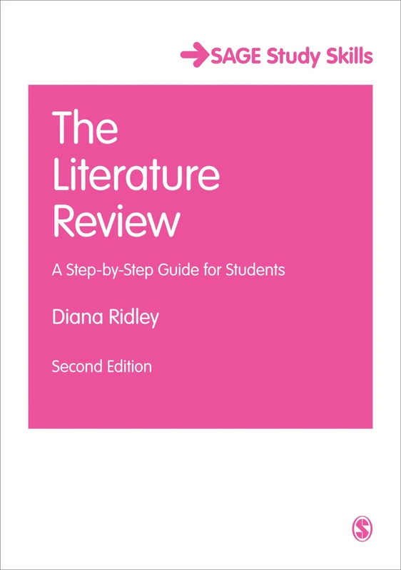 The Literature Review: A Step-by-Step Guide for Students (SAGE Study Skills Series)