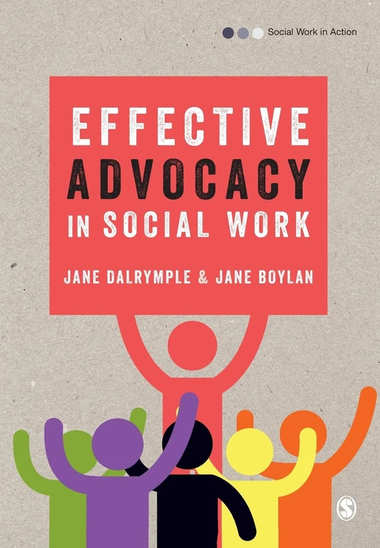 Effective Advocacy in Social Work (Social Work in Action series)