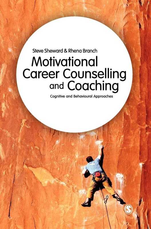 Motivational Career Counselling & Coaching: Cognitive and Behavioural Approaches