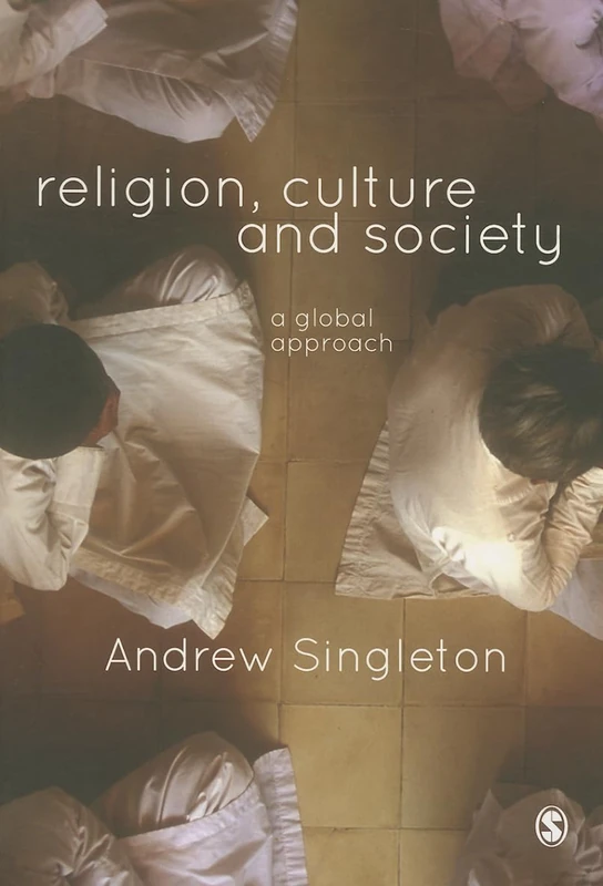 Sage Religion, Culture & Society: A Global Approach Book