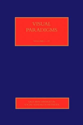 Visual Paradigms (SAGE Benchmarks in Social Research Methods)