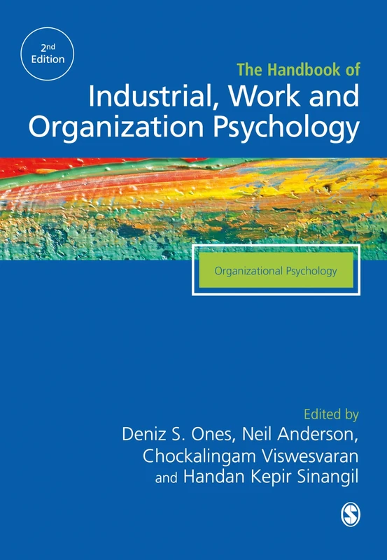 The SAGE Handbook of Industrial, Work & Organizational Psychology: V2: Organizational Psychology