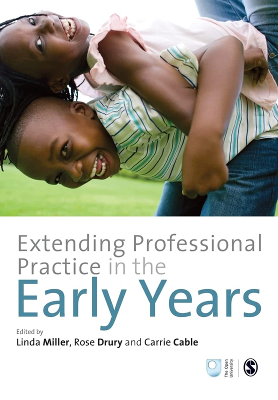 Extending Professional Practice in the Early Years (Published in association with The Open University)
