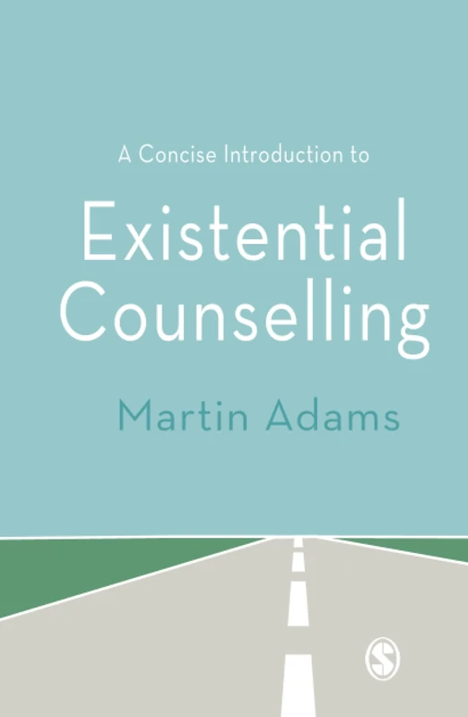 A Concise Introduction to Existential Counselling