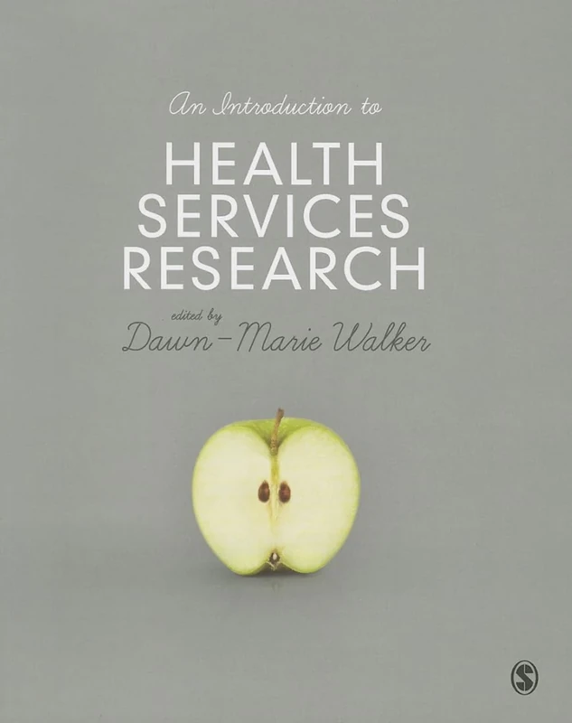 An Introduction to Health Services Research: A Practical Guide