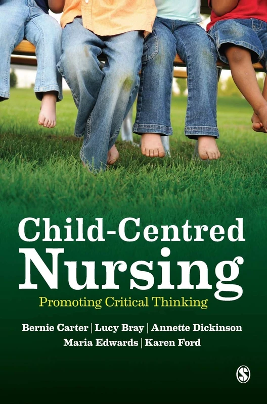 Child-Centred Nursing: Promoting Critical Thinking
