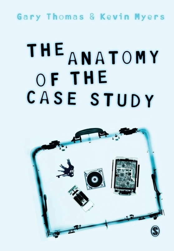 The Anatomy of the Case Study