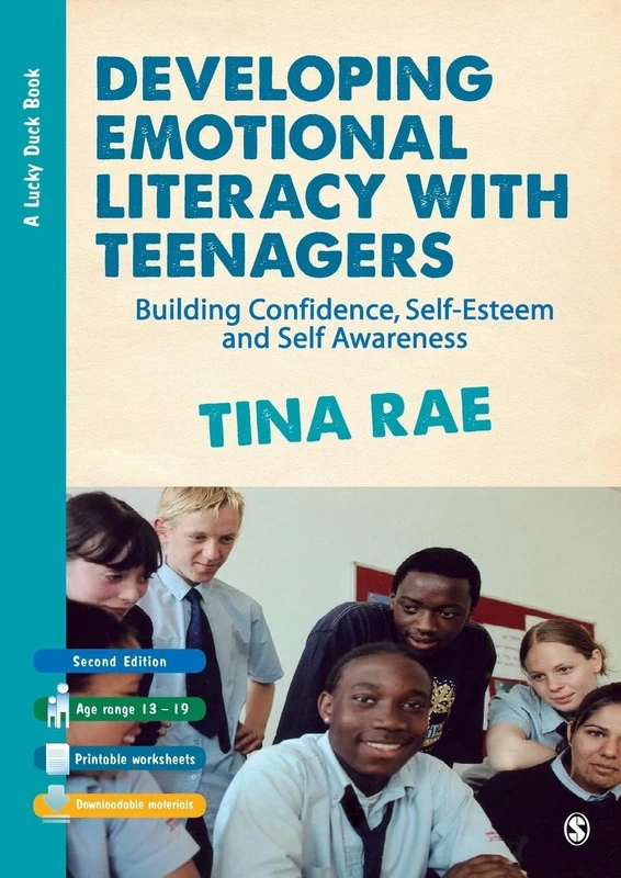 Developing Emotional Literacy with Teenagers: Building Confidence, Self-Esteem and Self Awareness (Lucky Duck Books)