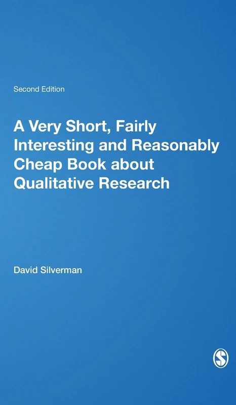 A Very Short, Fairly Interesting and Reasonably Cheap Book about Qualitative Research (Very Short, Fairly Interesting & Cheap Books)