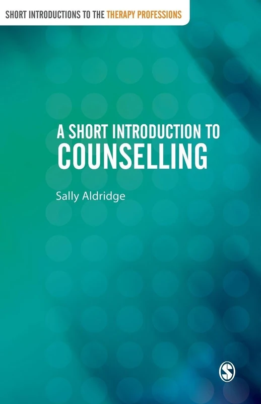 A Short Introduction to Counselling (Short Introductions to the Therapy Professions)