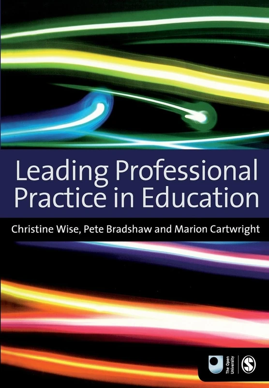 Leading Professional Practice in Education (Published in association with The Open University)