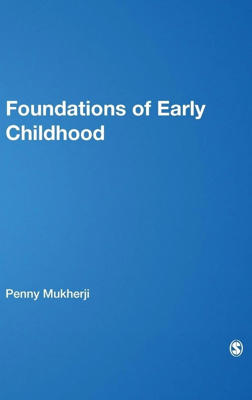 Foundations of Early Childhood: Principles and Practice