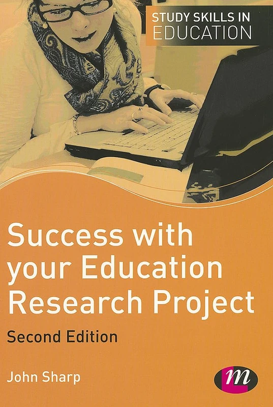 Success with your Education Research Project (Study Skills in Education Series)