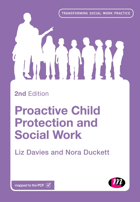 Proactive Child Protection and Social Work: 1661 (Transforming Social Work Practice Series)