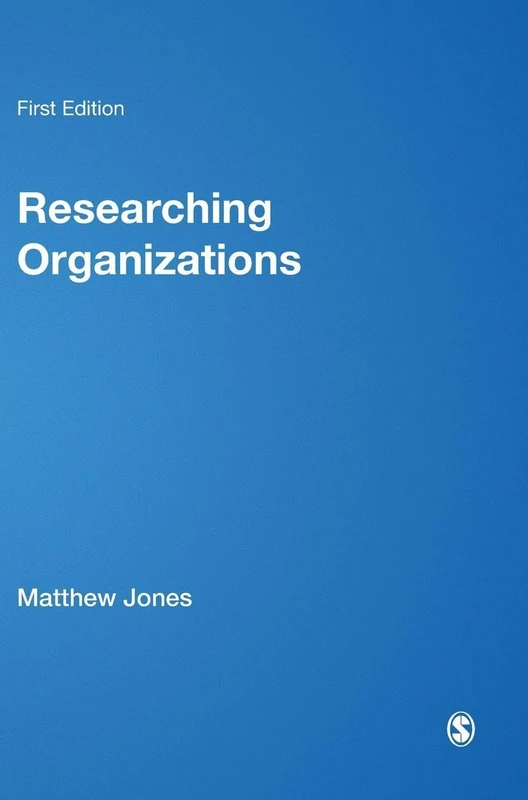 Sage Publications Researching Organizations - Fieldwork Guide