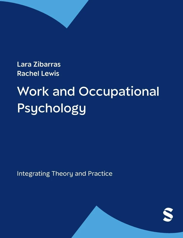 Work and Occupational Psychology: Integrating Theory and Practice