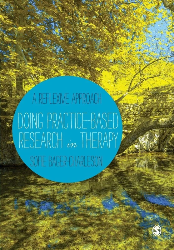 Doing Practice-based Research in Therapy: A Reflexive Approach