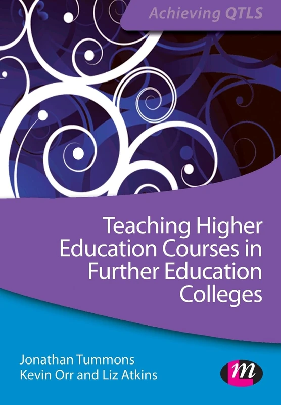 Teaching Higher Education Courses in Further Education Colleges (Achieving QTLS Series)