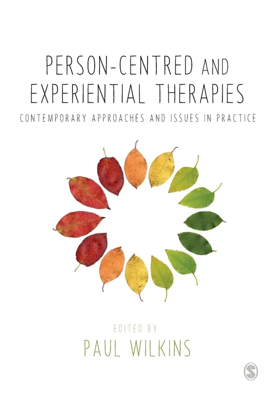 Person-centred and Experiential Therapies: Contemporary Approaches and Issues in Practice