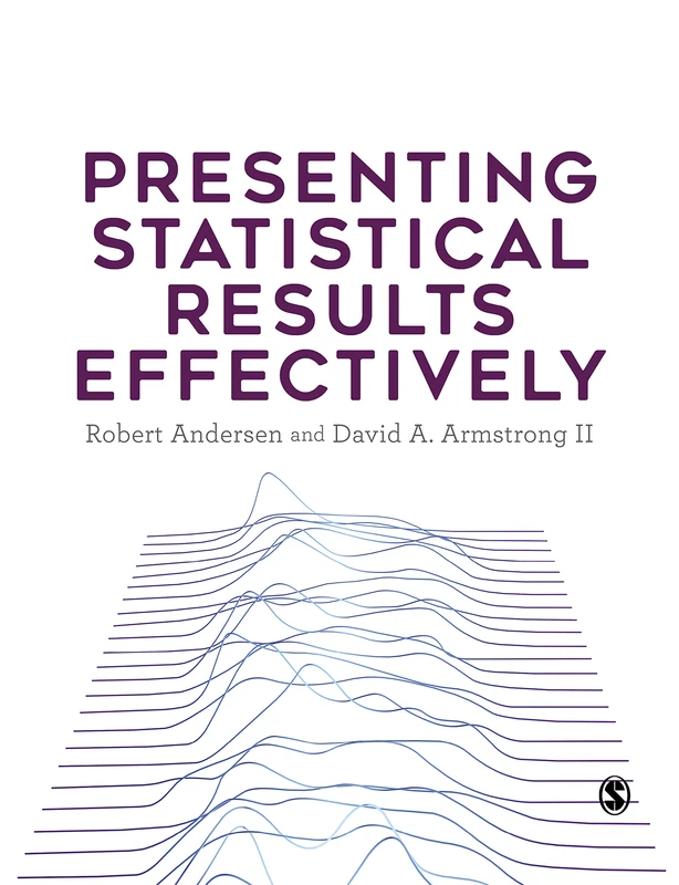 Sage Publications - Presenting Statistical Results Effectively