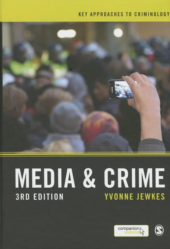 Media and Crime (Key Approaches to Criminology)