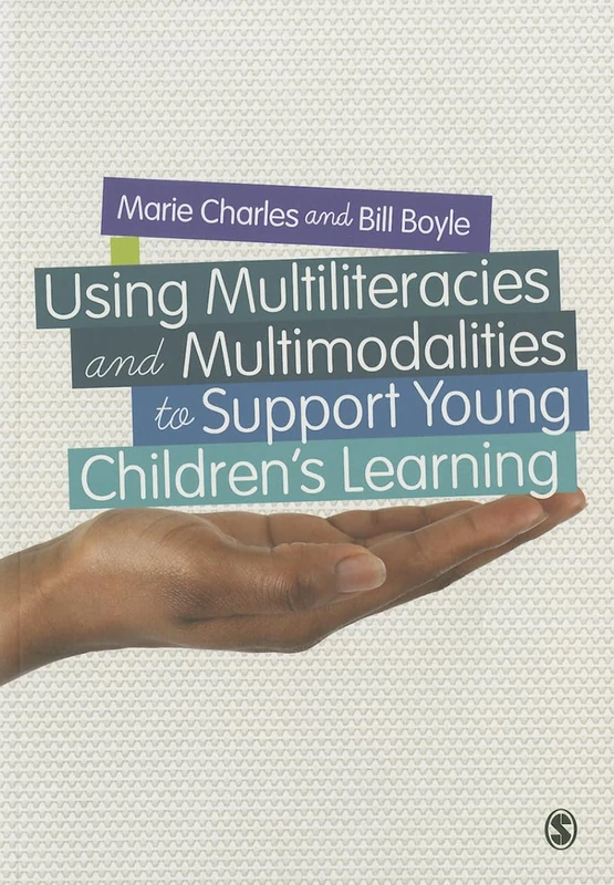 Using Multiliteracies and Multimodalities to Support Young Children′s Learning