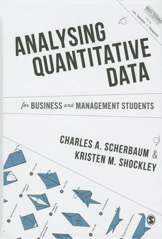 Analysing Quantitative Data for Business and Management Students (Mastering Business Research Methods)
