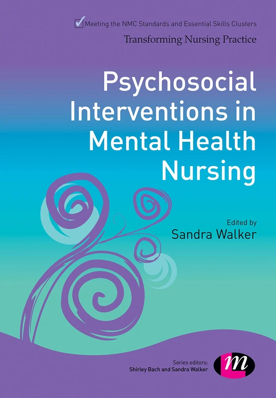 Psychosocial Interventions in Mental Health Nursing (Transforming Nursing Practice Series)
