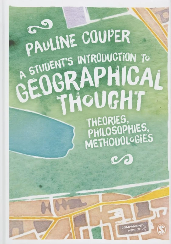Sage A Student's Introduction to Geographical Thought Book