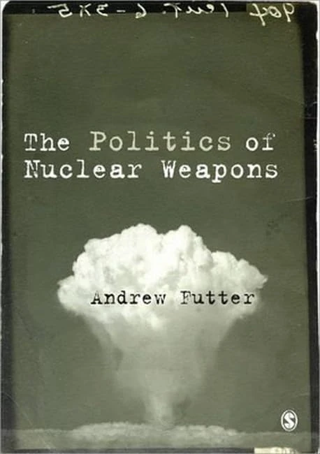 Sage Publications - The Politics of Nuclear Weapons Book