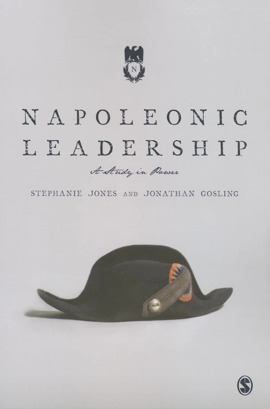Napoleonic Leadership: A Study in Power