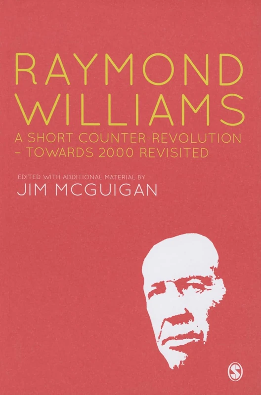 Raymond Williams: A Short Counter Revolution: Towards 2000, Revisited - Image 1