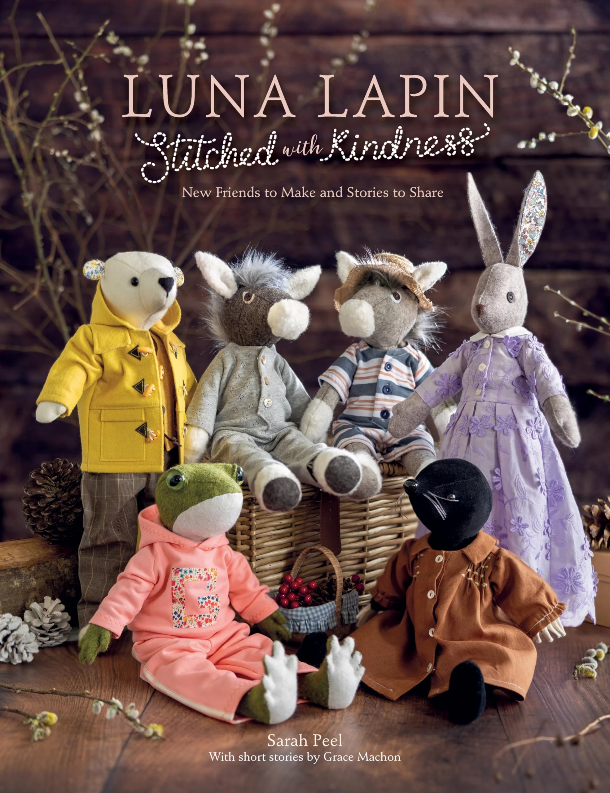 Luna Lapin Stitched With Kindness: New friends to make and stories to share: 5