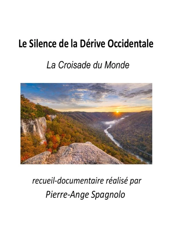 Le Silence de la Dérive Occidentale: La Croisade du Monde