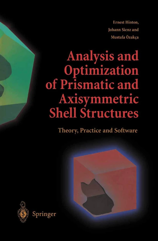 Analysis and Optimization of Prismatic and Axisymmetric Shell Structures: Theory, Practice and Software