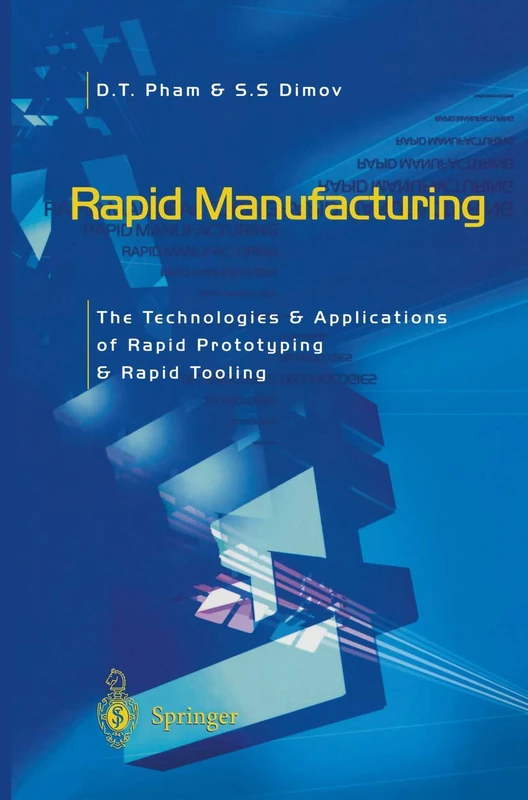 Springer Rapid Manufacturing - Rapid Prototyping and Tooling