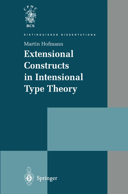 Extensional Constructs in Intensional Type Theory (Distinguished Dissertations) - Image 1