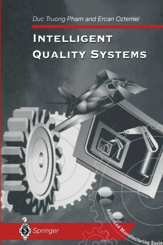 Intelligent Quality Systems (Advanced Manufacturing)
