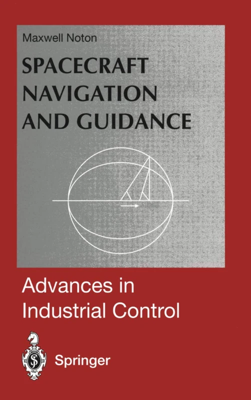 Spacecraft Navigation and Guidance (Advances in Industrial Control)