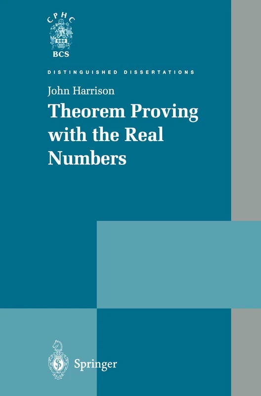 Theorem Proving with the Real Numbers (Distinguished Dissertations)
