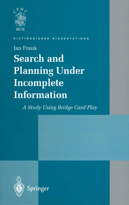 Search and Planning Under Incomplete Information: A Study Using Bridge Card Play (Distinguished Dissertations) - Image 1