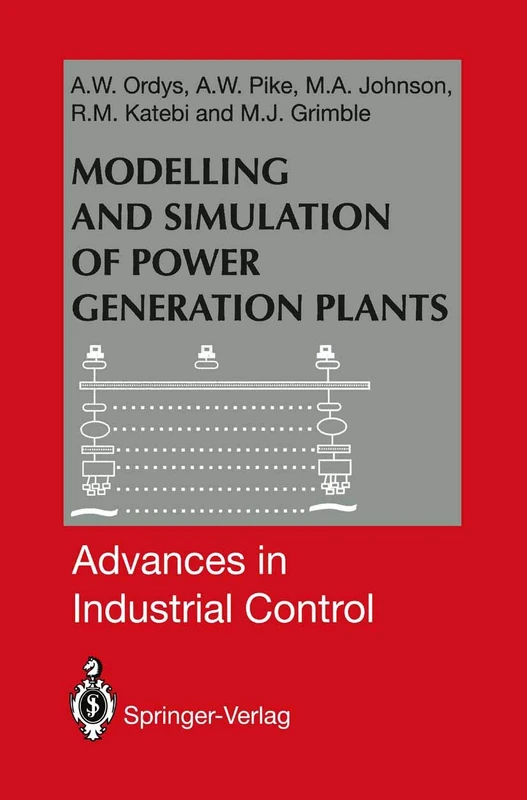 Modelling and Simulation of Power Generation Plants (Advances in Industrial Control)